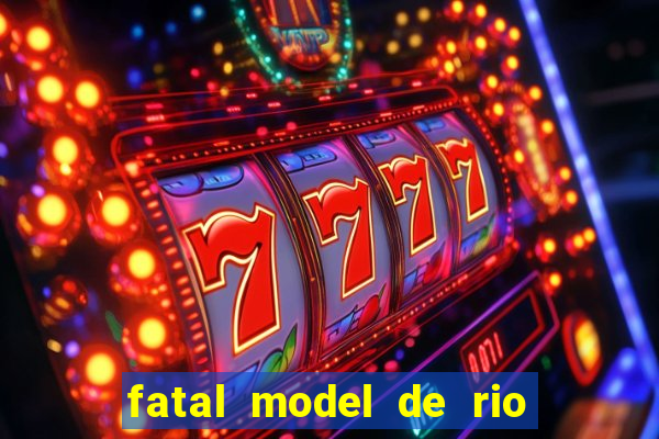 fatal model de rio claro sp